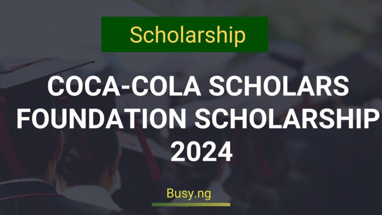 Coca-Cola Scholars Foundation Scholarship 2024